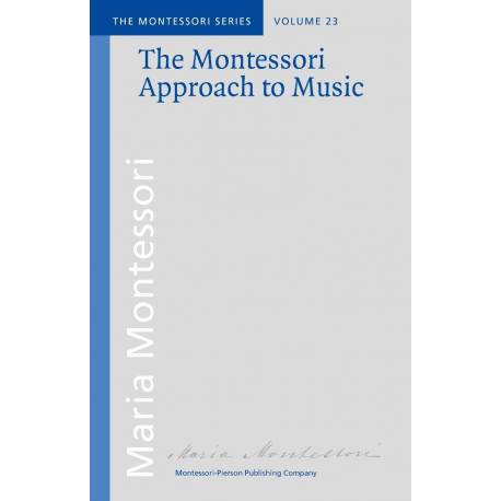 Montessori approach to Music Montessori Pierson Books by María Montessori