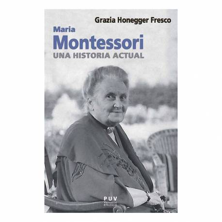 Dottoressa Maria Montessori, una storia attuale