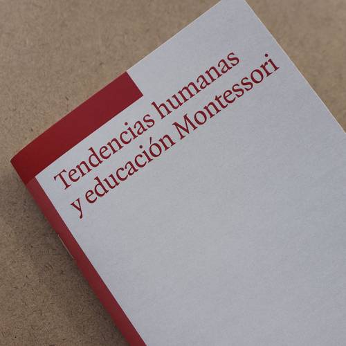 Tendencias humanas y educación Montessori Montessori Pierson Bibliografía de María Montessori