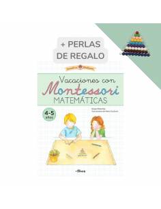 Creciendo con Montessori. Cuadernos de vacaciones - Vacaciones con  Montessori. Matemáticas (4-5 años)