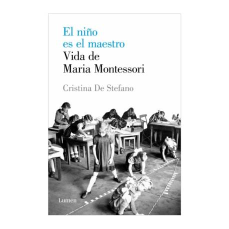 Il bambino è l'insegnante - Vita di Maria Montessori