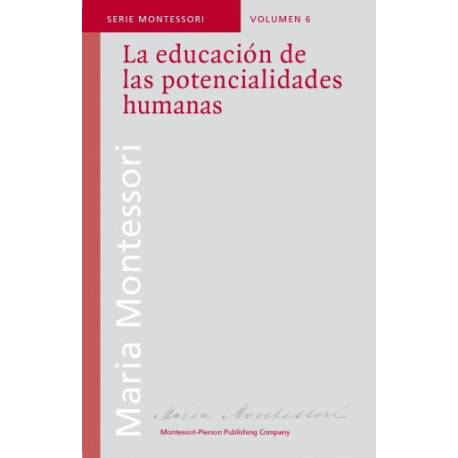 La educación de las potencialidades humanas Montessori Pierson Bibliografía de María Montessori