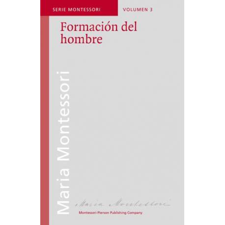 Formación del hombre - María Montessori