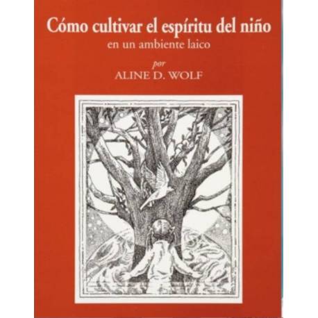 Cómo cultivar el espíritu del niño en un ambiente laico