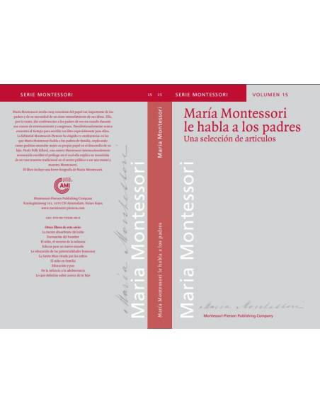 María Montessori le habla a los padres. Una selección de artículos