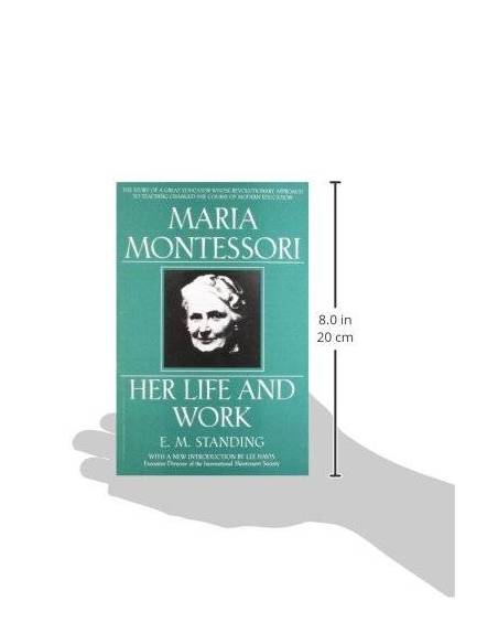 Maria Montessori: Her life and work